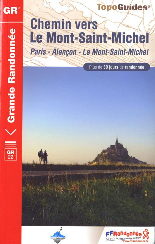 Chemin vers le Mont-Saint-Michel. Paris, Alençon, Le Mont-Saint-Michel. Plus de 30 jours de randonné