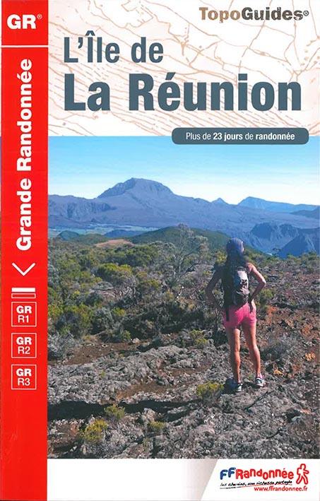 L'Ile de la Réunion. Plus de 23 jours de randonnée