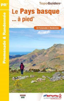 Le Pays basque... à pied. 22 promenades & randonnées, 6e édition