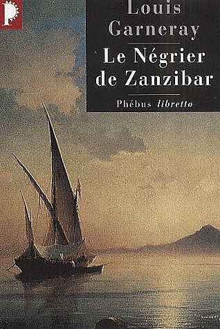 Voyages, aventures et combats Tome 2 : Le négrier de Zanzibar