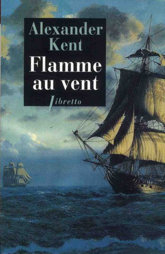 Une aventure de Richard Bolitho : Flamme au vent