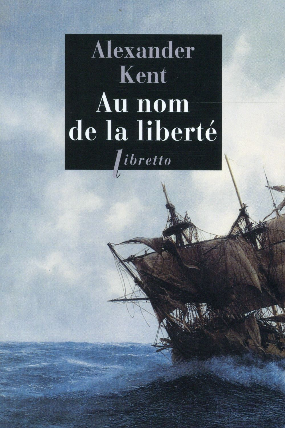 Une aventure de Richard Bolitho : Au nom de la liberté