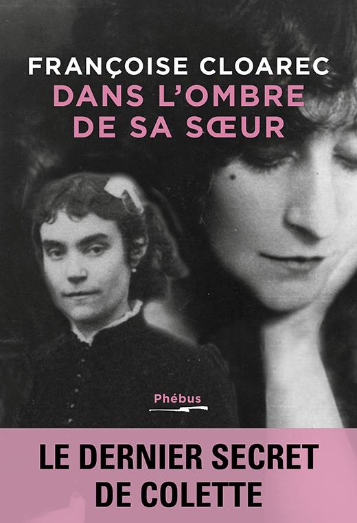 Dans l'ombre de sa soeur. Le dernier secret de colette