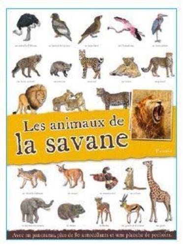 Les animaux de la savane. Avec un panorama, plus de 80 autocollants et une planche de pochoirs