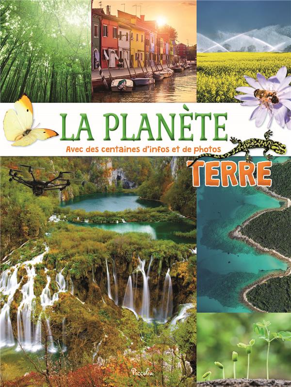 La planète Terre. Avec des centaines d'infos et de photos