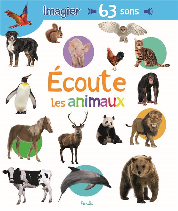 Ecoute les animaux. Imagier 63 sons