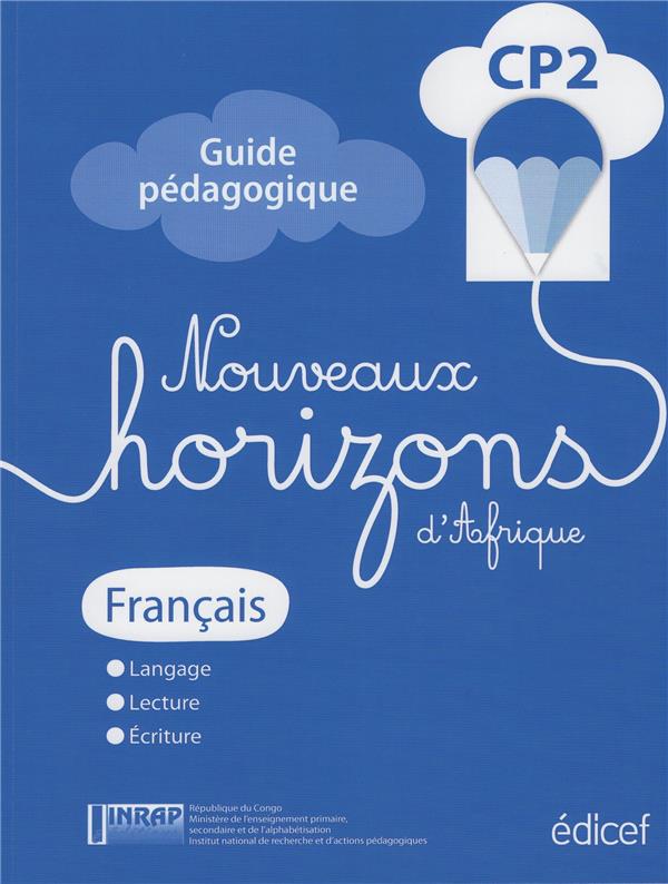 Nouveaux Horizons d'afrique Français CP2 Guide Pédagogique Congo Brazza. Suite Horizons d'Afrique