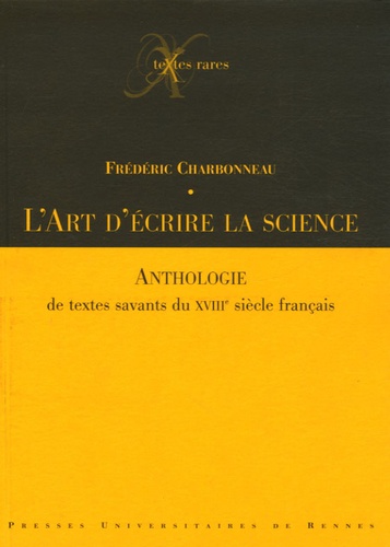 L'art d'écrire la science. Anthologie de textes savants du XVIIIe siècle français