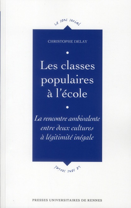 Les classes populaires à l'école. La rencontre ambivalente entre deux cultures à légitimité inégale