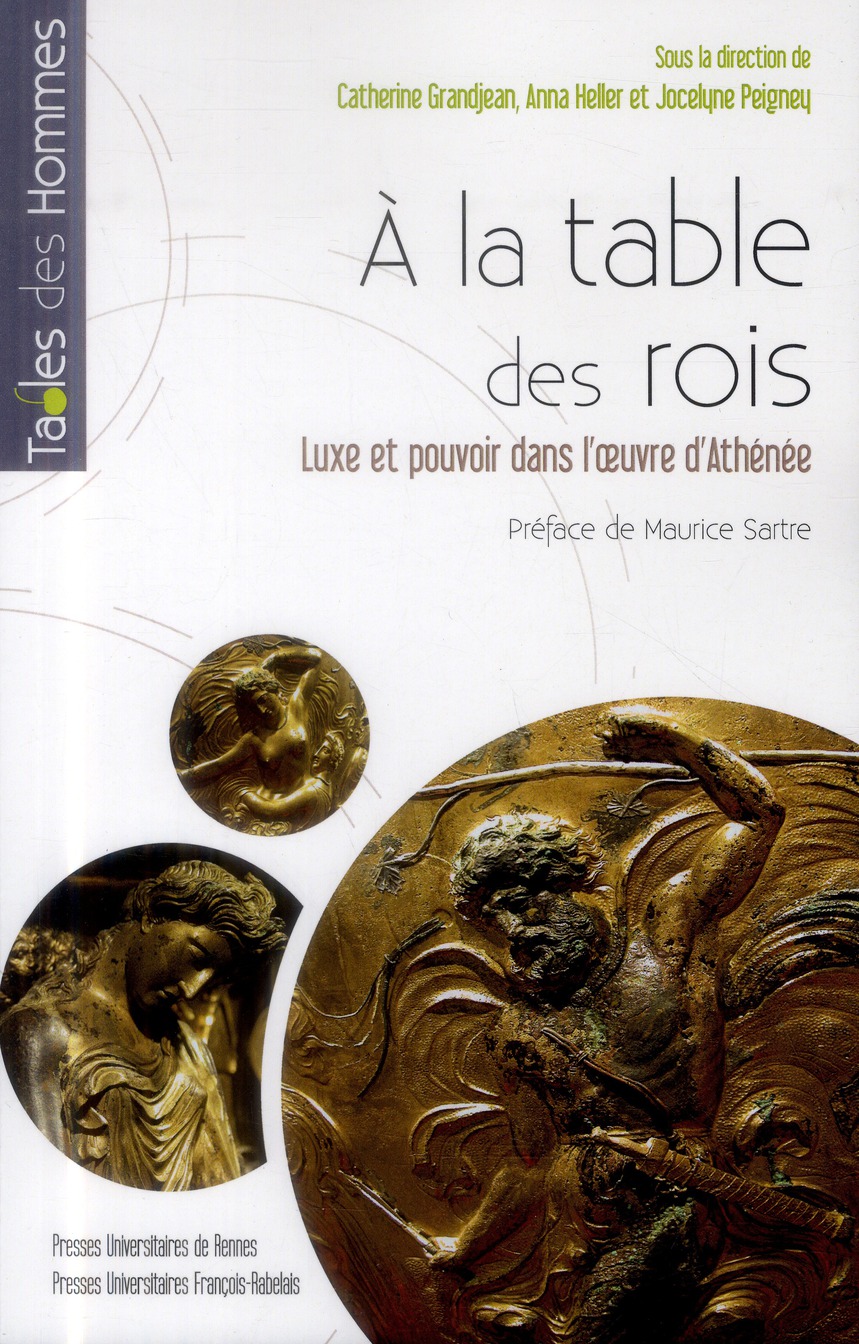 A la table des rois. Luxe et pouvoir dans l'oeuvre d'Athénée