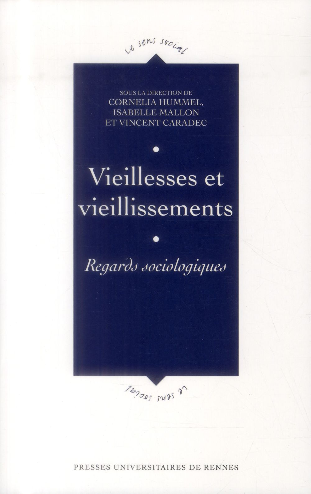 Vieillesses et vieillissements. Regards sociologiques
