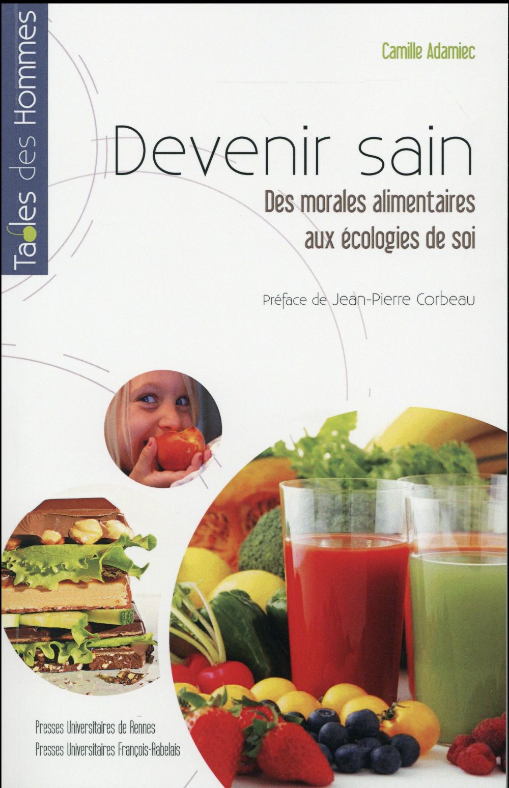 Devenir sain. Des morales alimentaires aux écologies de soi