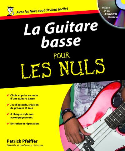 La Guitare basse pour les nuls. Avec 1 CD audio