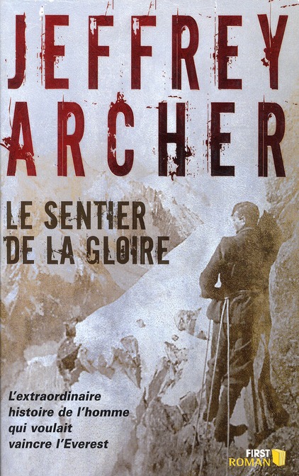 Le sentier de la gloire. Inspiré d'une histoire vraie