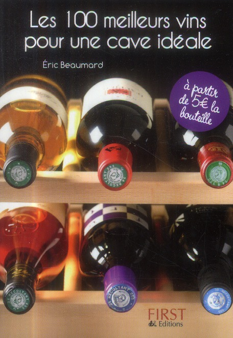 Les 100 meilleurs vins pour une cave idéale