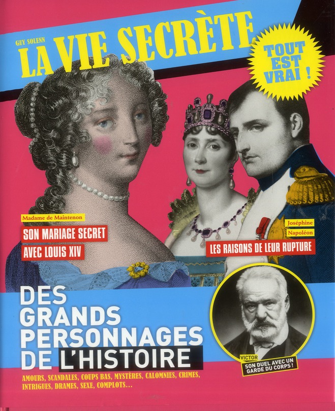 La vie secrète des grands personnages de l'histoire
