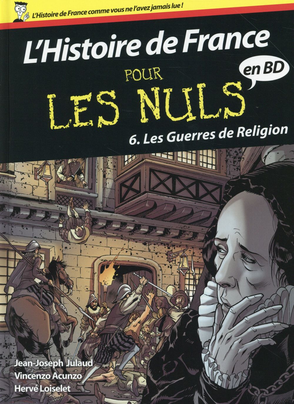 L'histoire de France pour les nuls en BD Tome 6 : Les guerres de religion