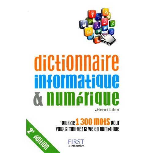 Dictionnaire informatique et numérique. 2e édition