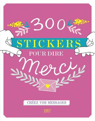 300 stickers pour dire merci. Créez vos messages