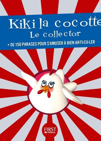 Kiki la cocotte. Le collector de 150 phrases pour s'amuser à bien ar-ti-cu-ler