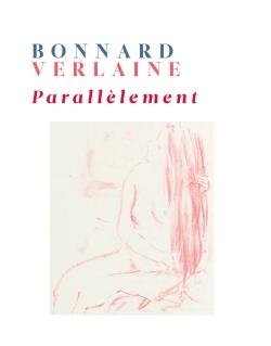 Bonnard-Verlaine . Parallèlement