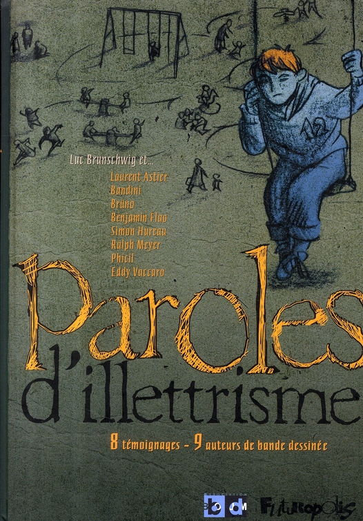 Paroles d'illettrisme. 8 Témoignages, 9 auteurs de bande dessinée