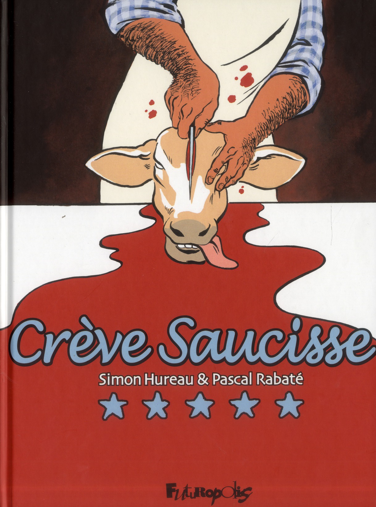 Crève Saucisse