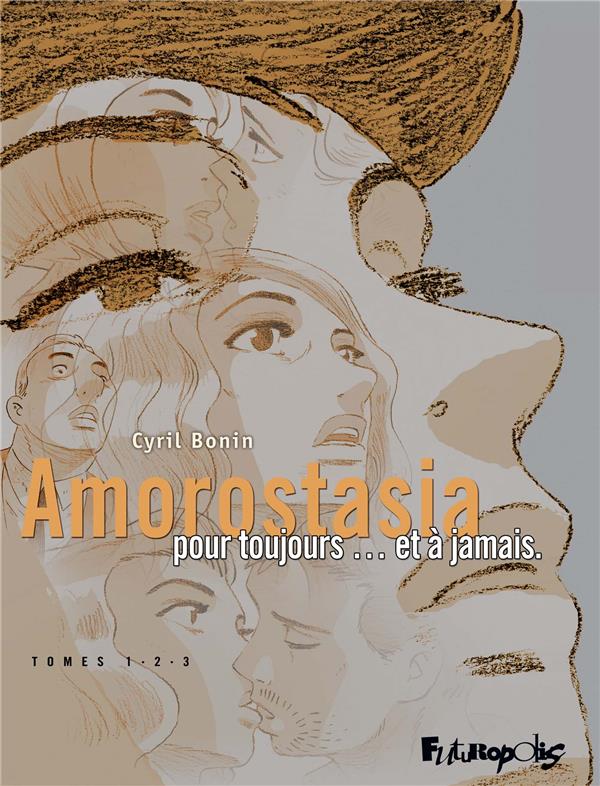 Amorostasia : Coffret en 3 volumes. Tome 1, Amorostasia, Tome 2, Pour toujours ; Tome 3, Et à jamais