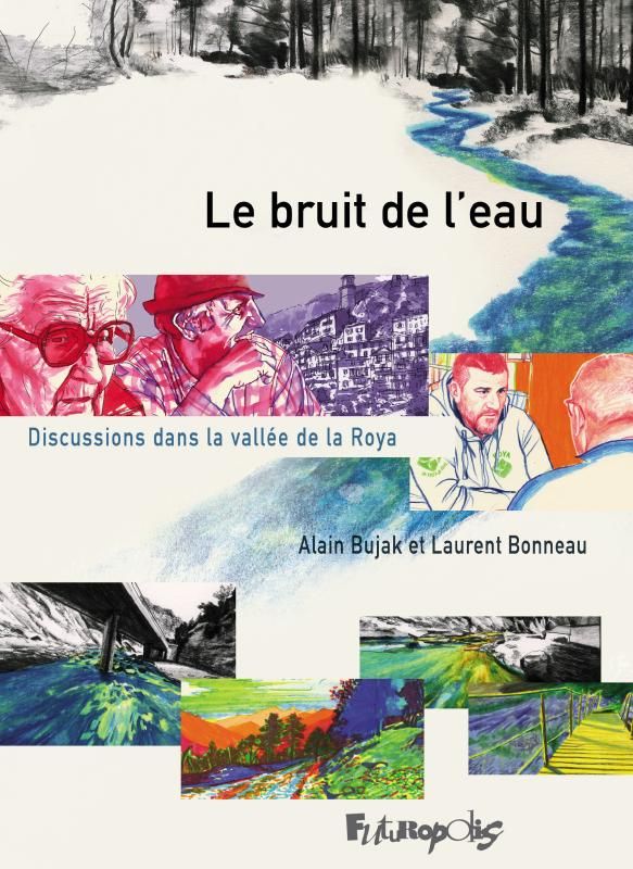 Le bruit de l'eau. Discussions dans la vallée de la Roya