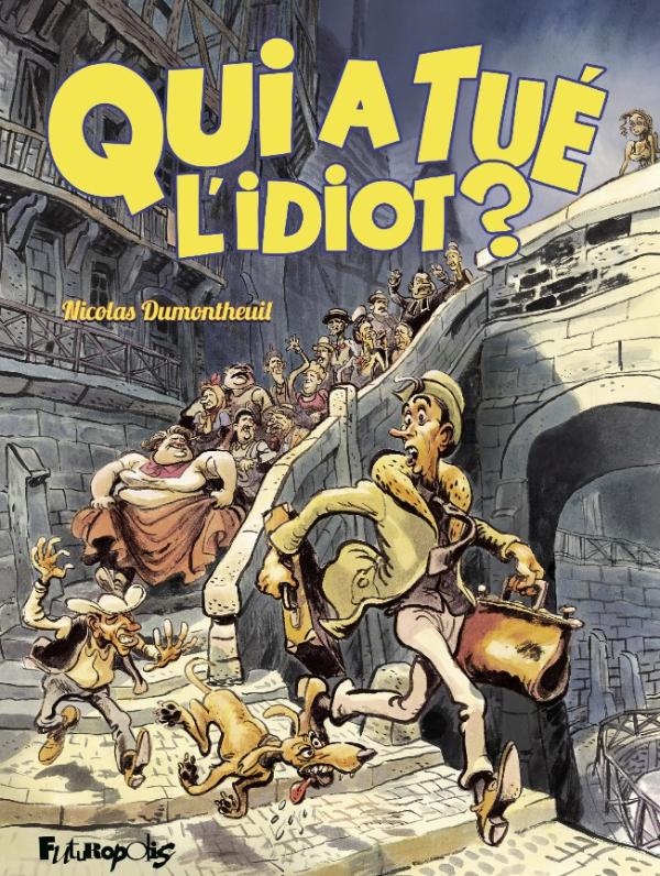 Qui a tué l'idiot ?