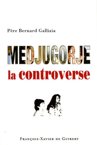 Medjugorje : la controverse !