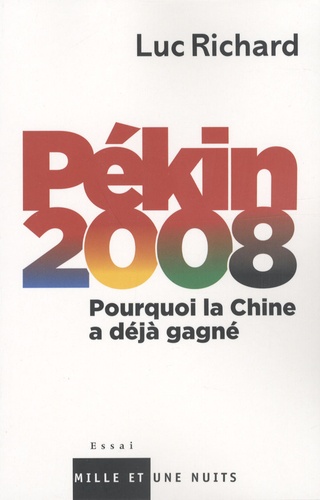 Pékin 2008. Pourquoi la Chine a déjà gagné