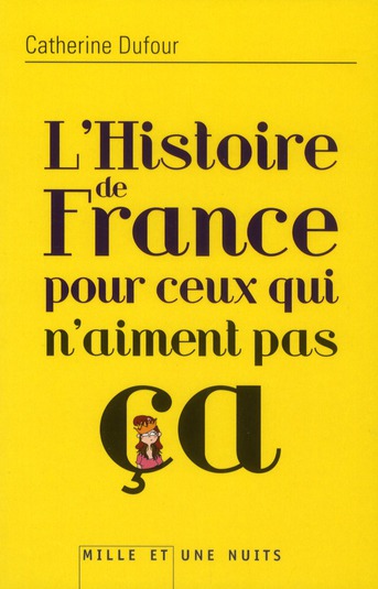 L'Histoire de France pour ceux qui n'aiment pas ça