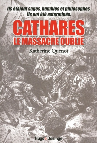 Cathares. Le massacre oublié