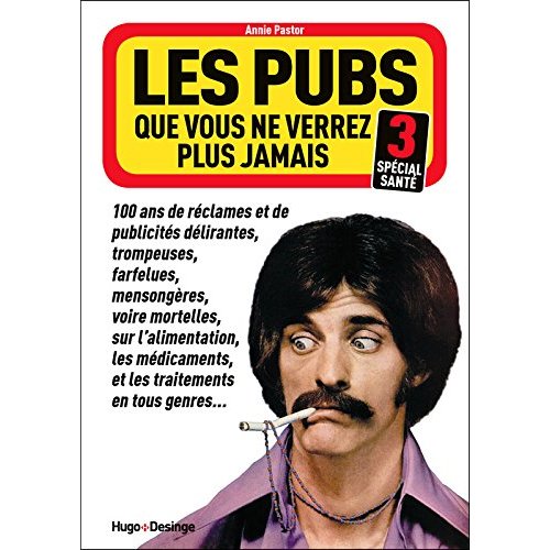 Les pubs que vous ne verrez plus jamais. Tome 3, Spécial santé