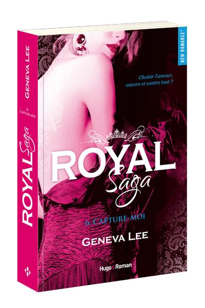 Royal Saga Tome 6 : Capture-moi