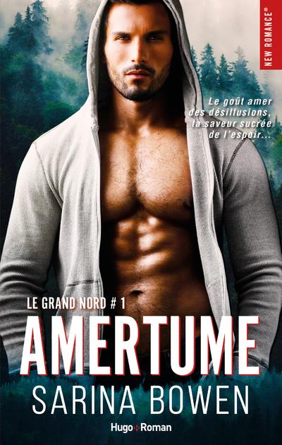 Le Grand Nord Tome 1 : Amertume