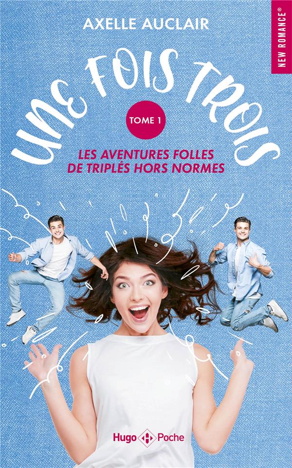 Une fois trois - Les aventures folles de triplés hors normes Tome 1