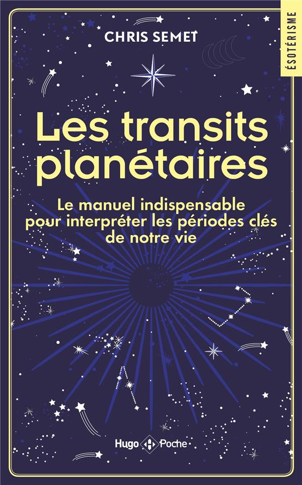 Les transit planétaire. Le manuel indispensables pour interpréter les périodes clés de notre vie