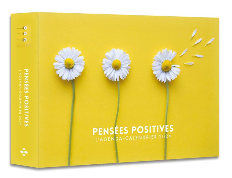 L'agenda-calendrier Pensées positives. Edition 2024