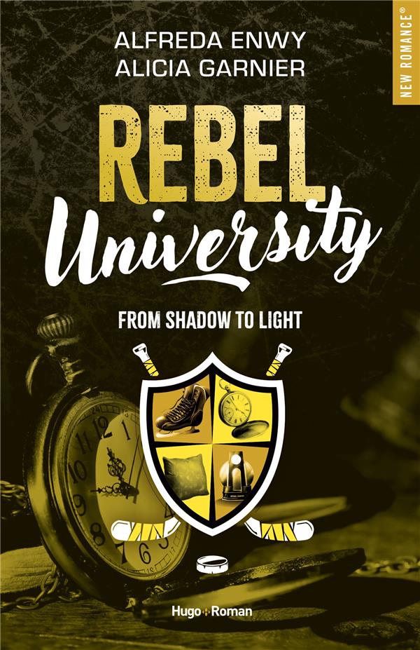 Rebel University Tome 4 : From shadow to light