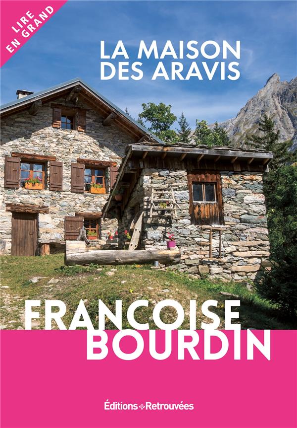 La maison des Aravis [EDITION EN GROS CARACTERES