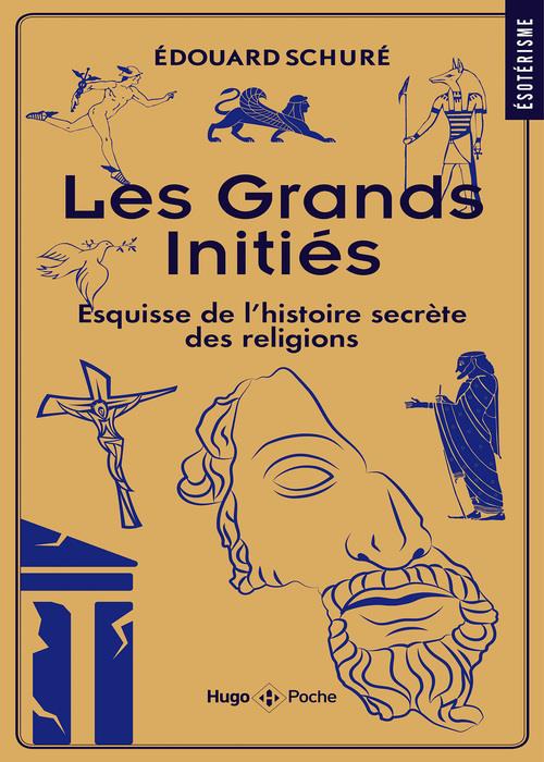 Les Grands initiés. Esquisse de l'histoire secrète des religions