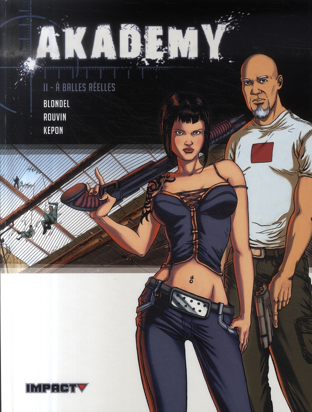 Akademy Tome 2 : A balles réelles