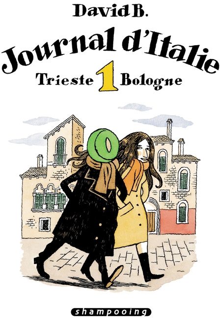 Journal d'Italie Tome 1 : Trieste Bologne