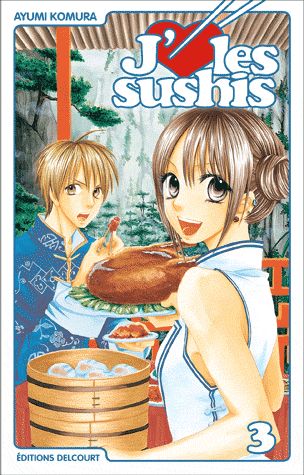 J'aime les sushis Tome 3