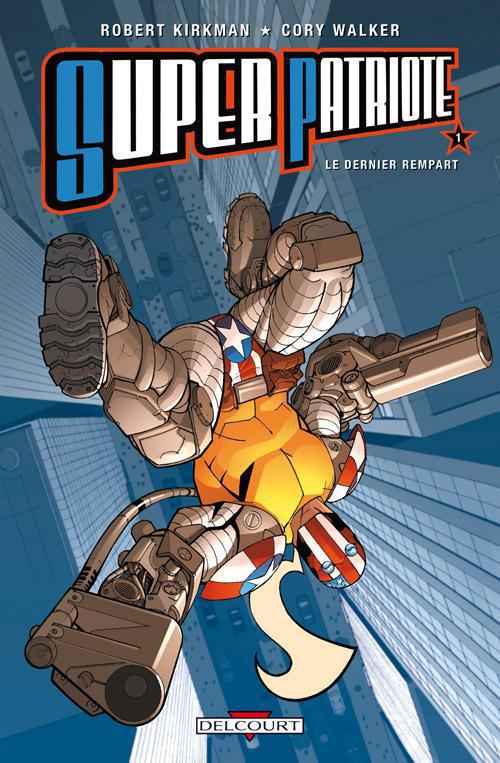 Super patriote Tome 1 : Le dernier rempart