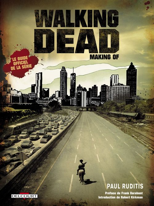 Walking dead making of. Le guide officiel de la série
