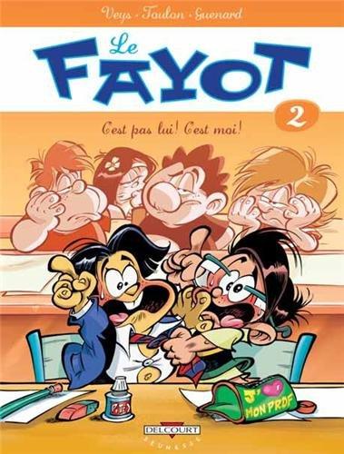 Le fayot Tome 2 : C'est pas lui ! C'est moi !