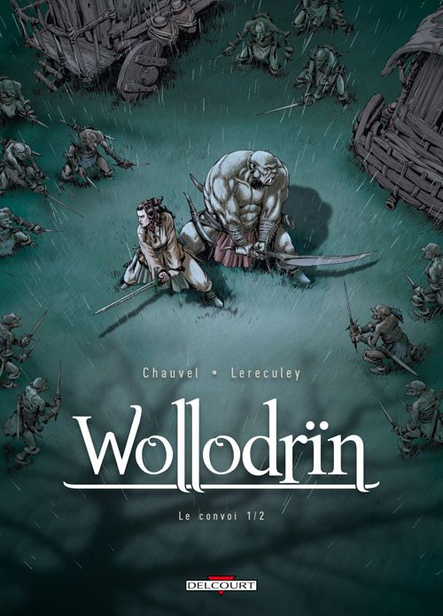 Wollodrïn Tome 3 : Le convoi. 1ère partie